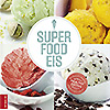 Read more about the article Rezension: „Superfood-Eis“ von Kerstin Pooth und Astrid Saß